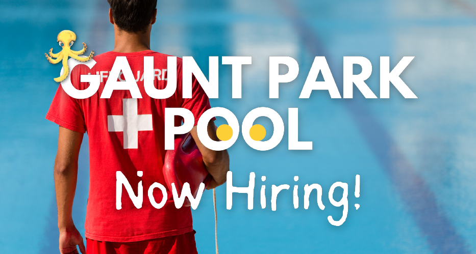 Gaunt Park Pool NOW HIRING
